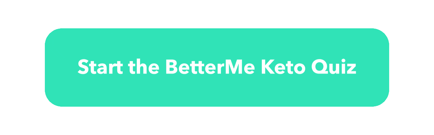 Start the BetterMe Keto Quiz